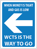 When money is tight and gas is low, WCTS is the Way to Go!